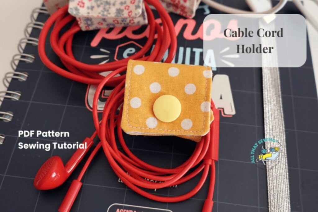 The Scrap-Busting Cable Cord Organizers Sewing Pattern