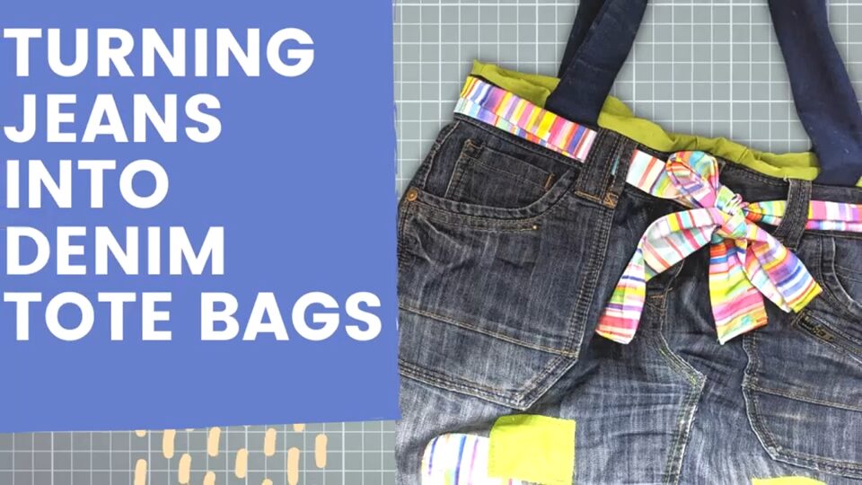 Sewing Class - Turning Jeans into Denim Tote Bags