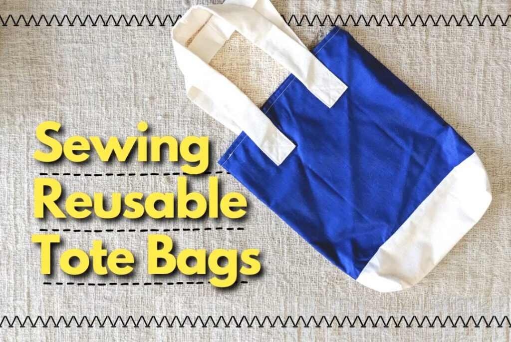 The Ultimate Reusable Tote Bag Masterclass