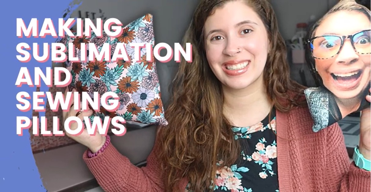 Sublimation and sewing personalized pillow project